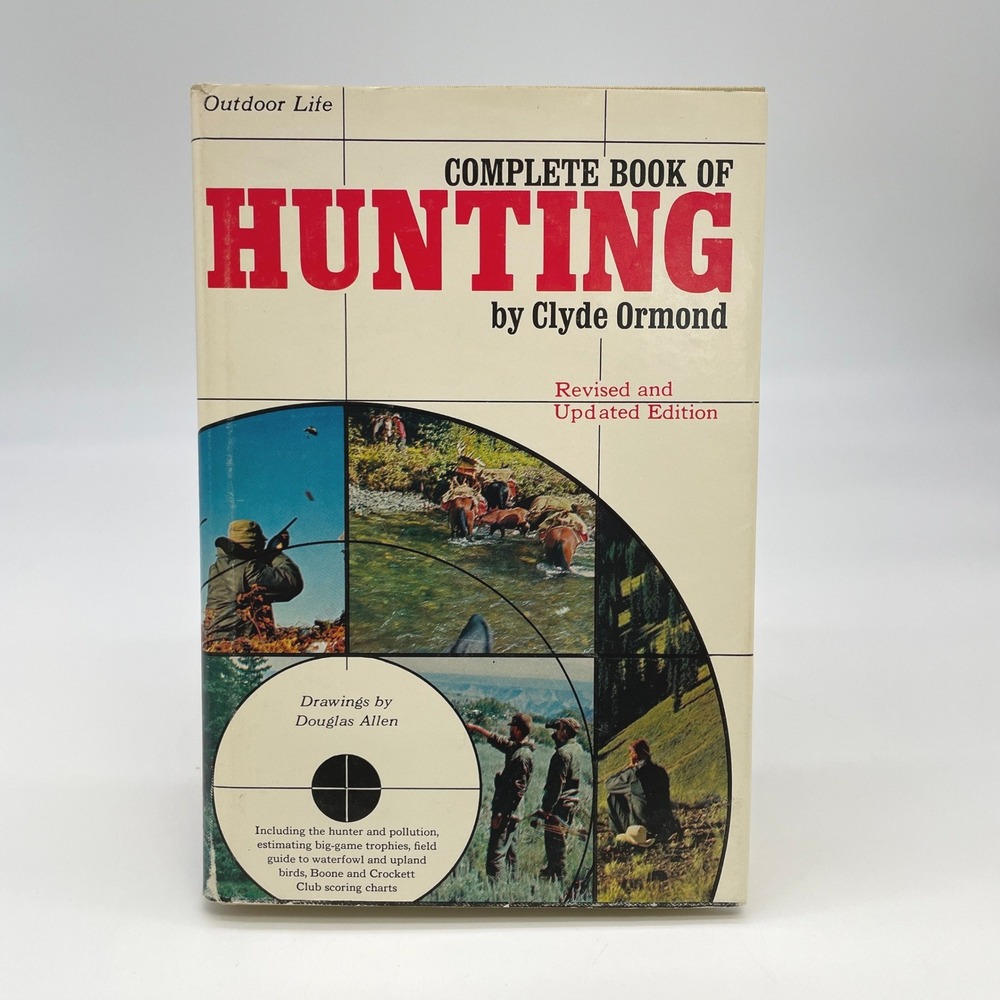 Outdoor Life Complete Book of Hunting Clyde Ormond Hardcover 1976 Illustrated DJ